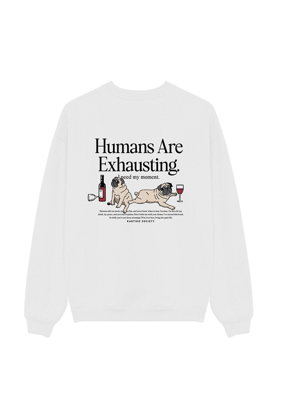 Kaotiko CREW HUMANS ARE EXHAUSTING UNISEX