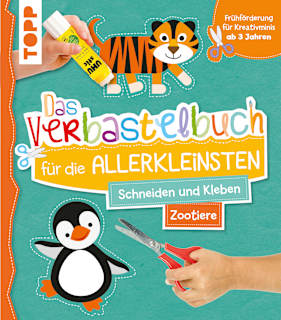 Das Verbastelbuch für die Allerkleinsten. Schneiden und Kleben Zootiere TOPP